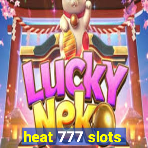 heat 777 slots